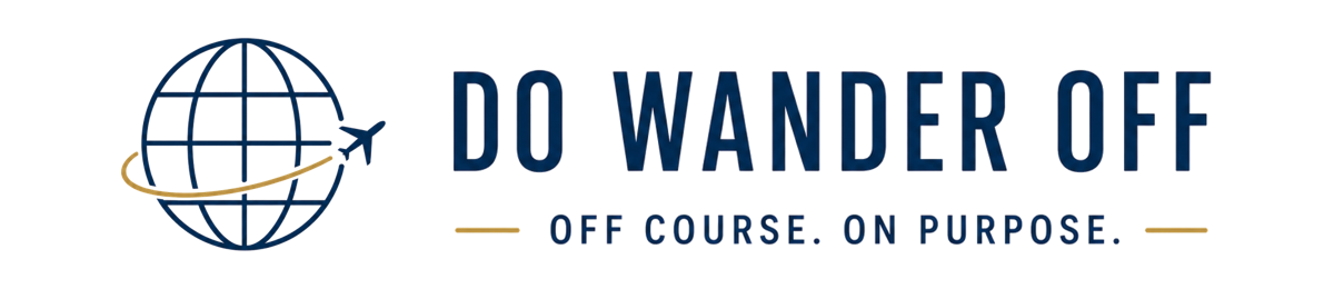 Do Wander Off - Off Course. On Purpose.